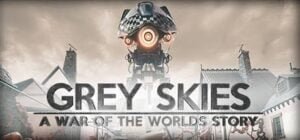 Read more about the article Grey Skies: A War of the Worlds Story Review