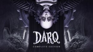 Read more about the article DarQ: Complete Edition Review