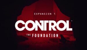 Read more about the article Control – Expansion Pack 1: The Foundation Review