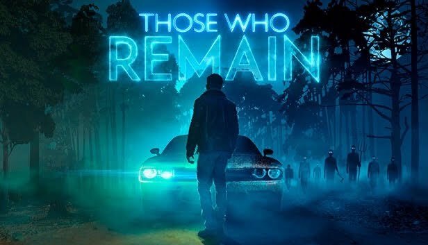 You are currently viewing Those Who Remain Review